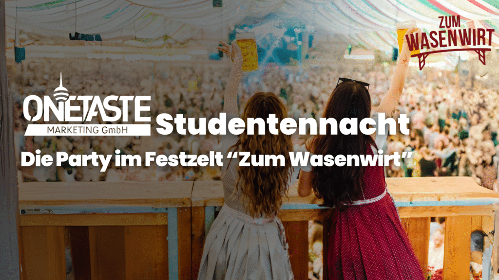 onetaste Studentennacht im Festzelt Zum Wasenwirt