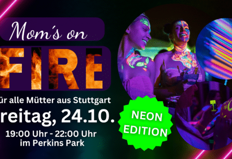 Moms on Fire Neon Edition am 24.10.